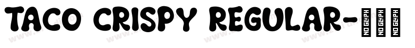 Taco Crispy Regular字体转换